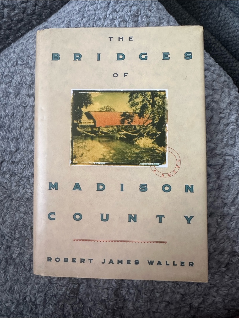 The Bridges of Madison County by Robert James Waller Hardcover